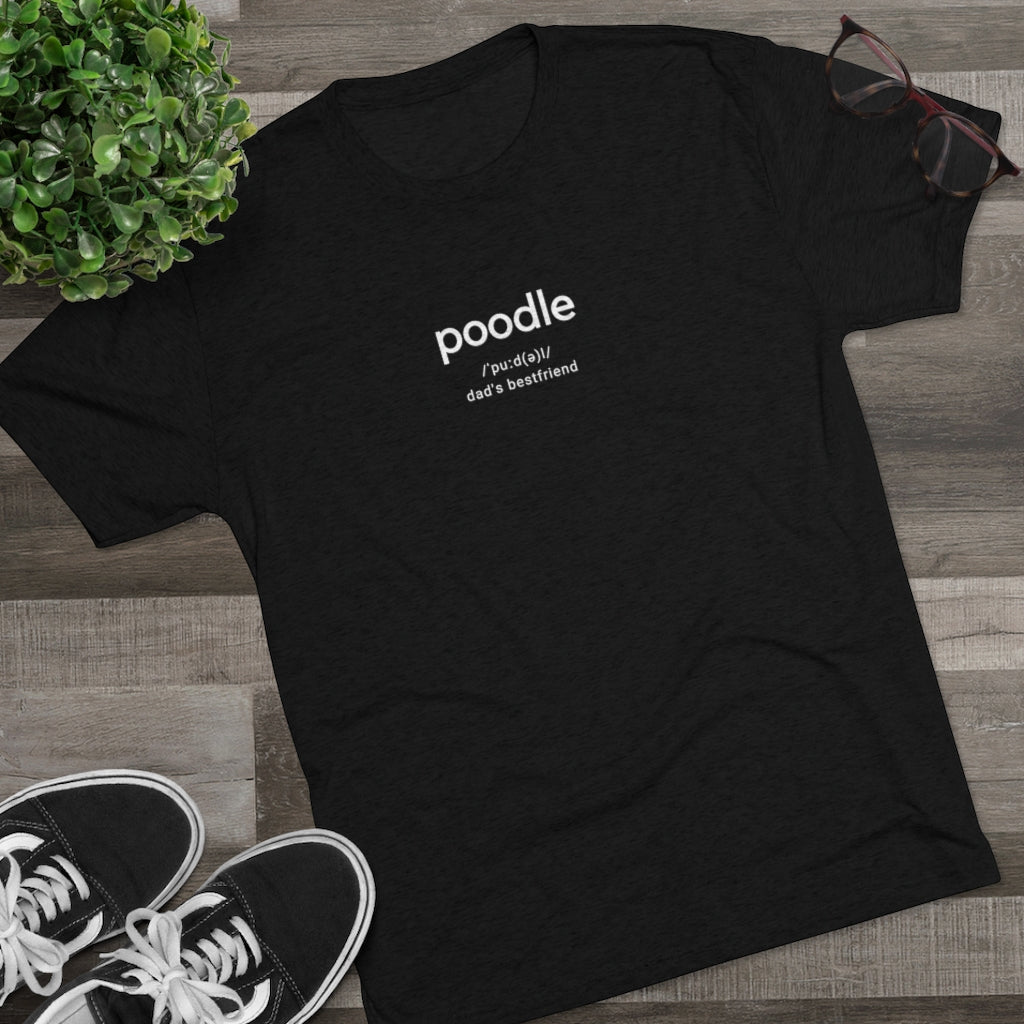 Poodle Dad's Bestfriend Tee