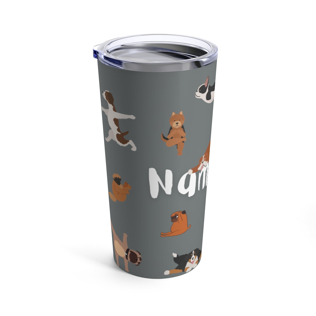 Cuddly™ (GO GREEN) Yoga Dogs Tumbler 20oz (Grey)